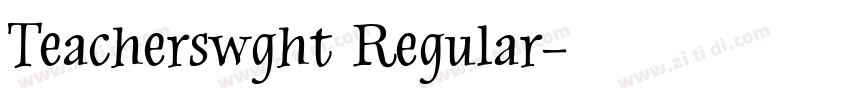 Teacherswght Regular字体转换